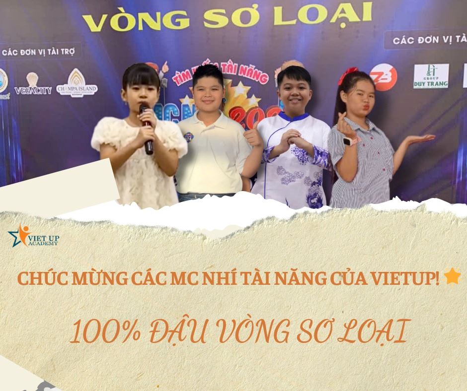 VIETUP TỰ HÀO CHÚC MỪNG 4 MC NHÍ VƯỢT QUA VÒNG SƠ LOẠI!